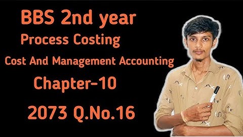 Process Costing // BBS 2nd years // Account