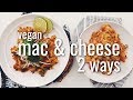 vegan mac & cheese 2 ways (Thai red curry & pizza) | hot for food