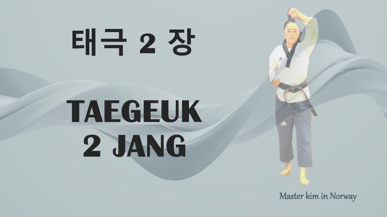 TAEGEUK 2 JANG_ TAEGEUK I JANG