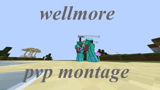 WellMore PVP MONTAGE by Justiks