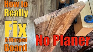 How to really fix a warped wood board NO PLANER