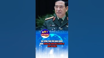 Đại tướng Phan Văn Giang nghẹn ngào: Quãng đời quân ngũ là niềm tự hào lớn nhất! #tinnong #tintuc