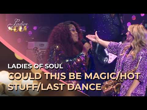 Ladies of Soul - Could This Be Magic/Hot Stuff/Last Dance (Irma Derby)