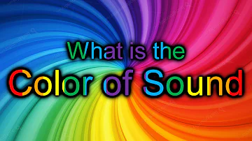 What does color mean in sound?