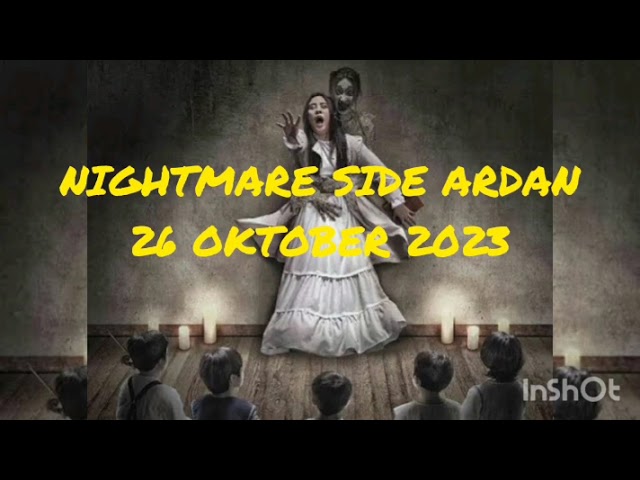 NIGHTMARE SIDE ARDAN RADIO | 26 OKTOBER 2023 class=