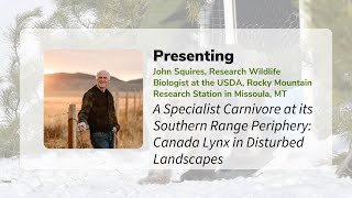 A Specialist Carnivore at its Southern Range Periphery: Canada Lynx in Disturbed Landscapes