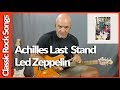 Achilles Last Stand By Led Zeppelin - Guitar Lesson Tutorial