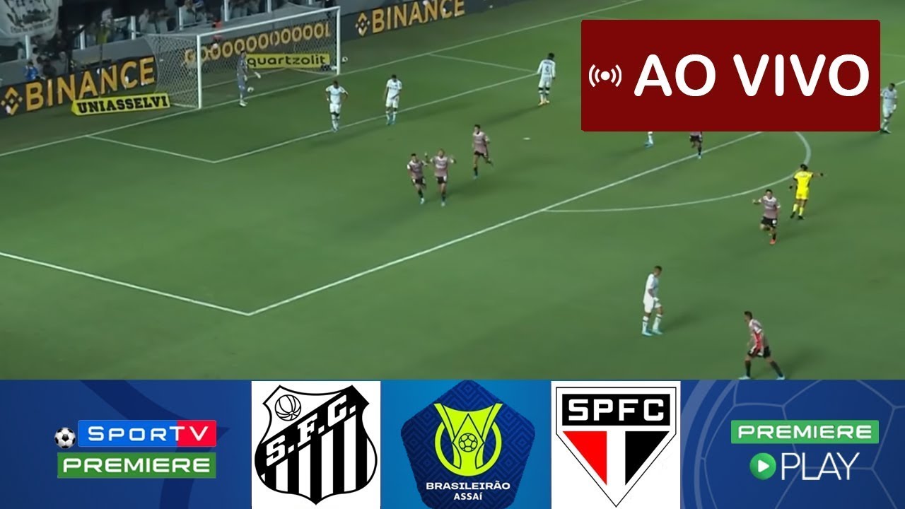 SANTOS X SÃO PAULO - TRANSMISSÃO AO VIVO! ASSISTA AGORA! COM IMAGENS AO ...