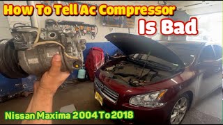 Athlete Statistics How to tell if AC compressor is bad on Nissan maxima 2012 to 2020