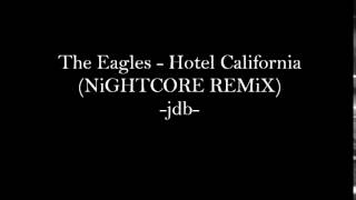 The Eagles  Hotel California nightcore Remix