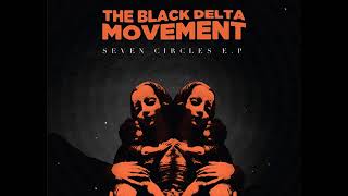 The Black Delta Movement - Seven Circles EP (2016)