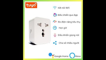 Hướng dẫn cài đặt Ổ Cắm Wifi Tuya 15A Đo Điện Năng Tiêu Thụ
