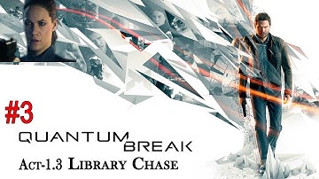 Quantum Break: Act 1 Part 3 - The Library Chase