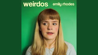 Video thumbnail of "Emily Rhodes - Weirdos"