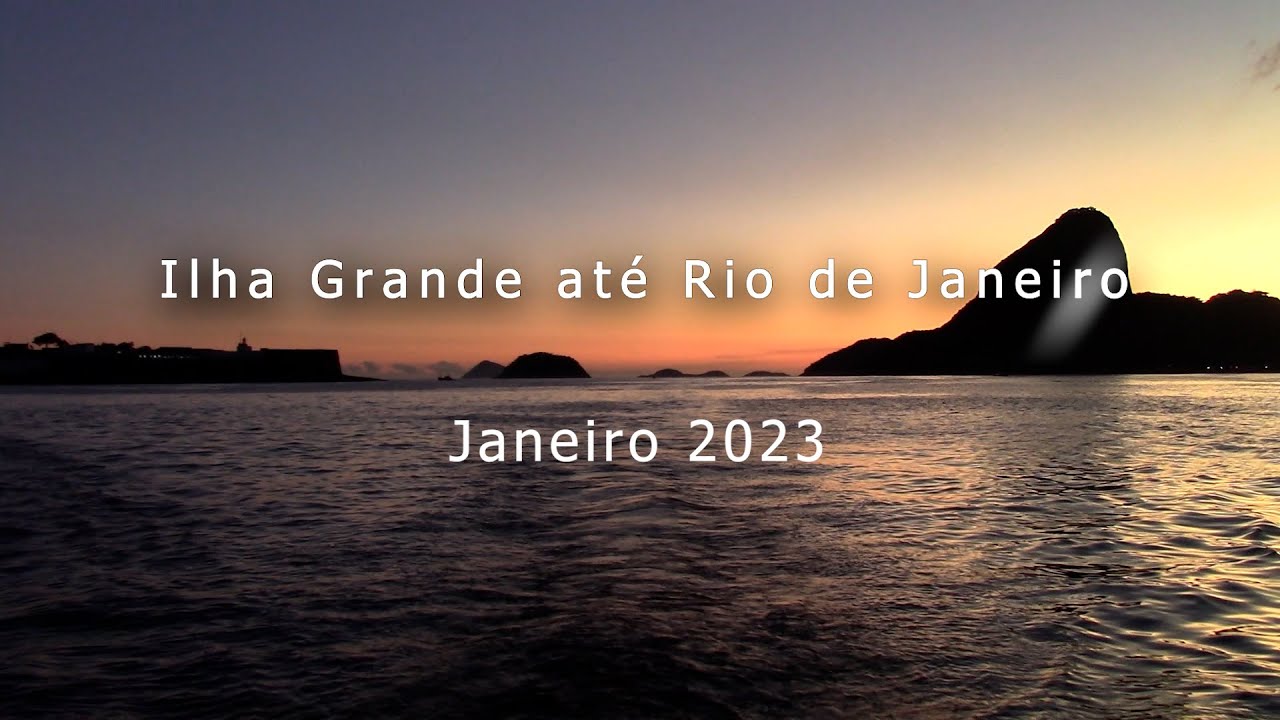 Ep 76 - Ilha Grande até Rio de Janeiro