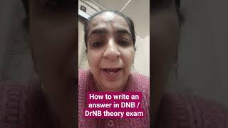 how to write an answer in DNB / DrNB theory exam