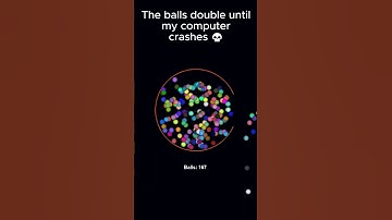 The balls double until my computer crashes 💀