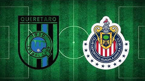 Querétaro vs chivas ( donde ver En vivo) liga MX jornada 11
