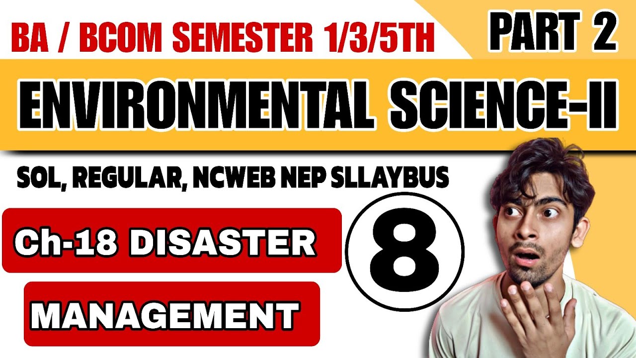 BA/Bcom(P/H) |Ch-18 DISASTER MANAGEMENT |Semester 3/5th| Environmental science & practice-2 | Sol du