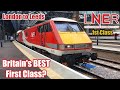 Britain's BEST? LNER Intercity 225 First Class!