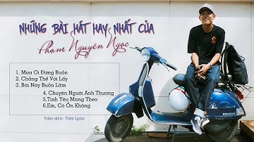 NHỮNG BÀI HÁT HAY NHẤT CỦA PHẠM NGUYÊN NGỌC   CHUYỆN VỀ NGƯỜI ANH THƯƠNG