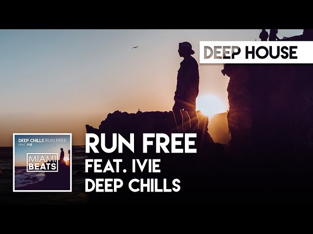 Deep Chills - Run Free (feat. IVIE) (Official Audio) TikTok #shoechange class=