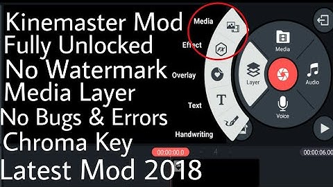 Kinemaster Mod Fully Unlocked 2018| Kinemaster Mod With No Watermark, Video layer, Chroma key | 2018