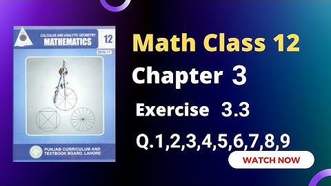 2nd Year Math Chapter 3 Exercise 3.3 Question 1,2,3,4,5,6,7,8,9 | RSM Education |12th Class FSC Math