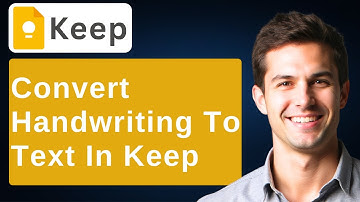 How To Convert Handwriting To Text In Google Keep [2025 Guide]
