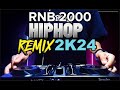 RNB 2000 x HIPHOP REMIX SUMMER 2K24 - 𝐀𝐘𝐘𝐃𝐎𝐋 𝐑𝐄𝐌𝐈𝐗