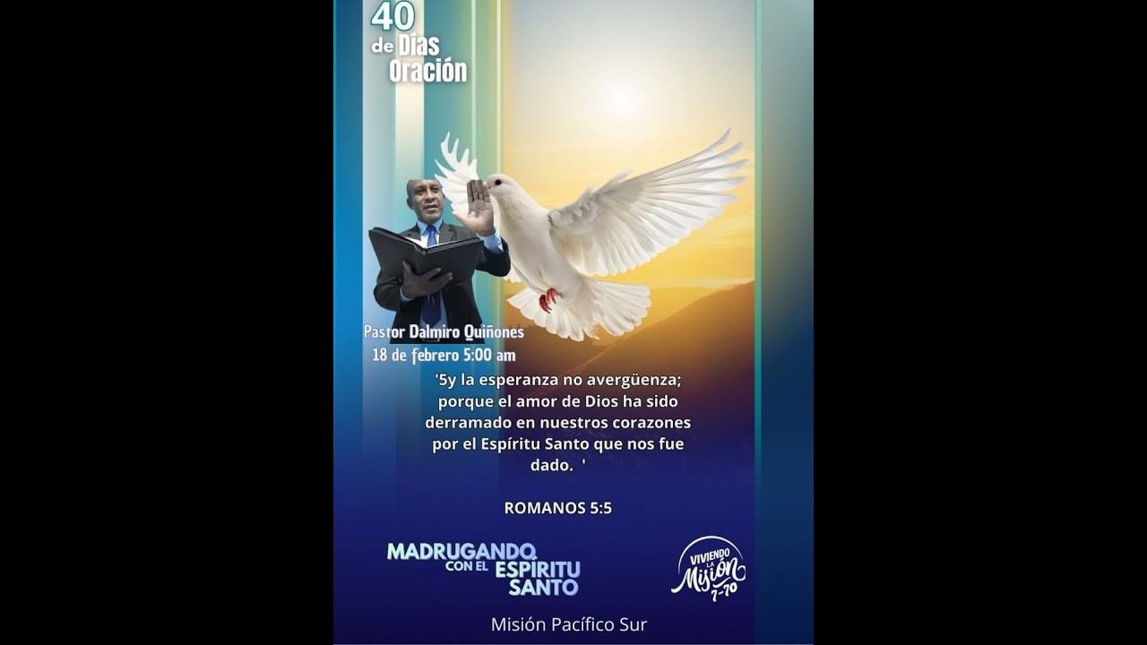 MADRUGANDO CON EL ESPIRITU SANTO DIA 18: EL BAUTISMO DIARIO DEL ESPÍRITU SANTO 2 Pr Dalmiro Quiñones