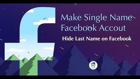 How to make single name facebook account | Removem last name on fb | Tech Travel