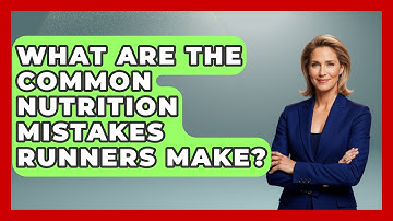 What Are the Common Nutrition Mistakes Runners Make? | Running Beyond Limits