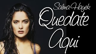 Video thumbnail of "Salma Hayek - Quedate Aqui  (Srpski prevod)"