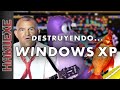 DESTRUYENDO... WINDOWS XP