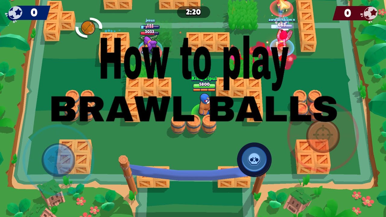 How to play BRAWL BALLS in Brawl Stars ,play Scoccer YouTube