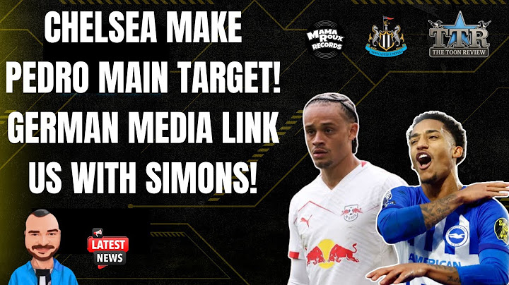 CHELSEA MAKE PEDRO MAIN TARGET! | GERMAN MEDIA LINK US WITH SIMMONS! | NUFC NEWS!