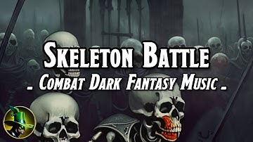 Skeleton Battle - medium-level encounter - D&D/TTRPG Original Dark Battle Fantasy Music [1 hour]