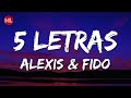 Alexis & Fido - 5 Letras (Letra / Lyrics)