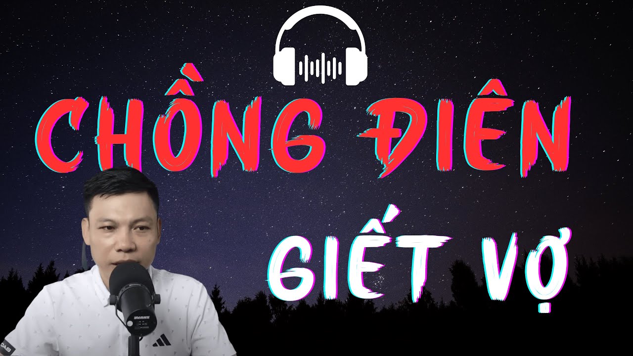 TRUYỆN MA: CHỒNG ĐIÊN GI.ẾT VỢ | TRUYỆN MA MC ĐÌNH SOẠN KỂ KINH DỊ VÀ RÙNG RỢN NHẤT.