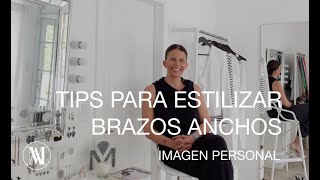 Tips para estilizar brazos anchos - Imagen personal