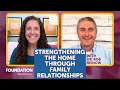 Strengthening the Home Through Family Relationships with Dr. Rob Rienow