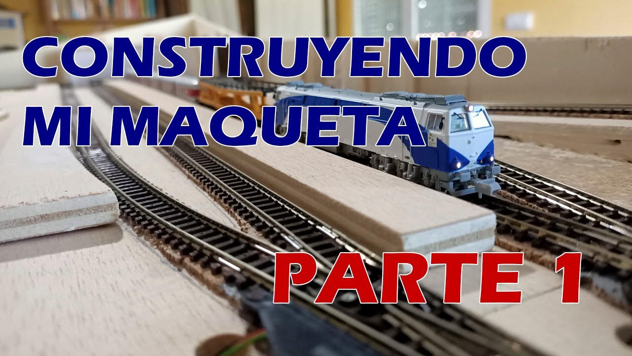 Construyendo mi maqueta (Parte 1)