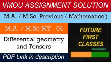 VMOU Assignment Mathematics ll Differential geometry and Tensors ll M.A./M.Sc.MT-04 ll F1 CLASSES