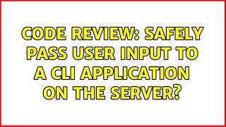Code Review: Safely pass user input to a CLI application on the server