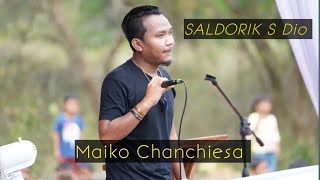 SALDORIK S DIO || Maiko Chanchiesa|| @ChhewangSangma3330