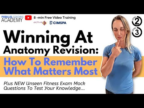 Winning At Anatomy Revision: How To remember What Matters Most