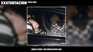 XXXTENTACION - Fuck Love feat. Trippie Redd (Remix) (Prod. @theeverlastingkid)