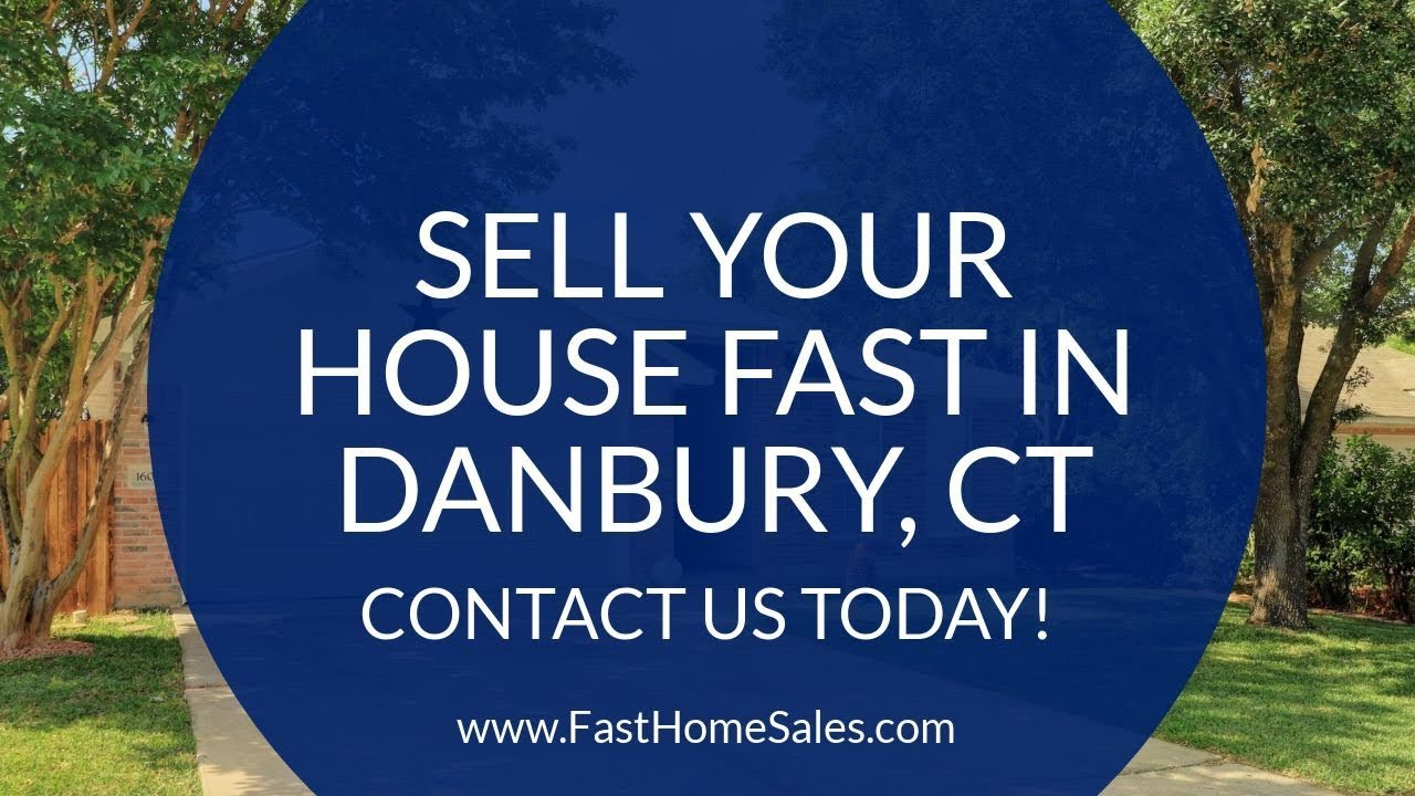 We Buy Houses Danbury CT - CALL 833-814-7355