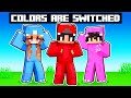 Our colors are switched in minecraft